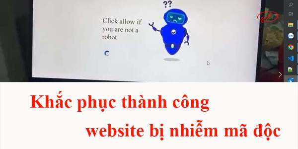 Khắc phục thành công website bị nhiễm mã độc click allow if you are not roboot