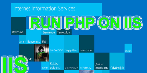 Thiết lập chạy website PHP trên IIS